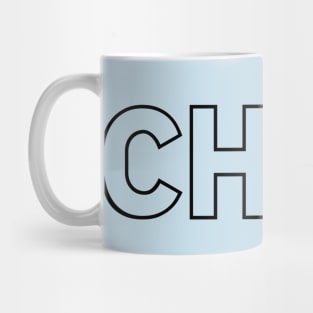 CHILL. Mug